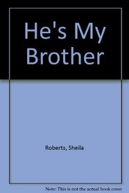 He's my brother: A novel