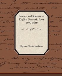 Sonnets and Sonnets on English Dramatic Poets 1590-1650