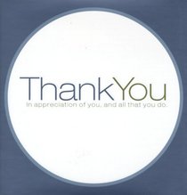 Thank You: In Appreciation of You, and All That You Do