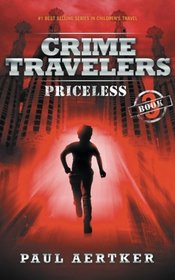 Priceless: Crime Travelers Spy School Mystery Series Book 3 (Volume 3)