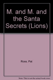 M. and M. and the Santa Secrets (Lions)