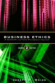 Business Ethics: A Stakeholder and Issues Management Approach