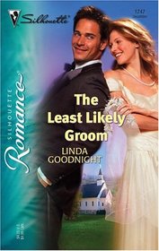 The Least Likely Groom (Silhouette Romance, No 1747)