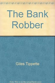 The Bank Robber
