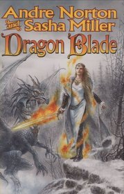 Dragon Blade  (Cycle of Oak, Yew, Ash, and Rowan, Bk 4)