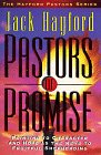 Pastors of Promise: Pointing to Character and Hope As the Keys to Fruitful Shepherding (Hayford Pastors Series)
