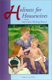 Holiness for Housewives: And Other Working Women