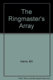 The Ringmaster's Array
