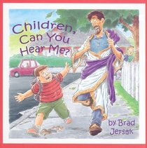 Children, Can You Hear Me?: How to Hear and See God