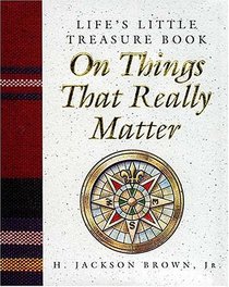 Life's Little Treasure Book on Things that Really Matter (Life's Little Treasure Books (Hardcover))