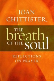 The Breath of the Soul: Reflections on Prayer