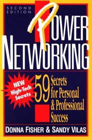 Power Networking Second Edition : 59 Secrets for Personal  Professional Success