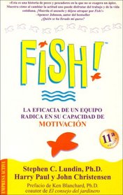 !Fish! La Eficacia de un Equipo Radica en Su Capacidad de Motivacion