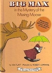 Big Max in the Mystery of the Missing Moose (An I Can Read Book)