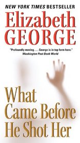 What Came Before He Shot Her (Inspector Lynley, Bk 14)