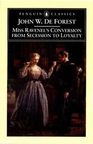 Miss Ravenel's Conversion from Secessions to Loyalty (Penguin Classics)