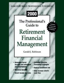 The Professional's Guide to Retirement Financial Management2000