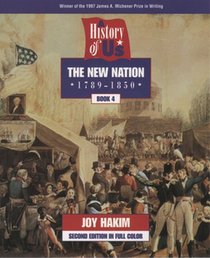 The New Nation (History of U.S., Book 4)