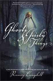Ghosts and Grisly Things : Stories