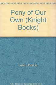 Pony of Our Own (Knight Books)