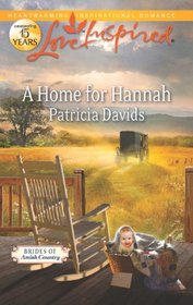 A Home for Hannah (Brides of Amish County, Bk 6) (Love Inspired, No 721)