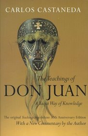 The Teachings of Don Juan: A Yaqui Way of Knowledge