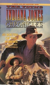 South of the Border (The Young Indiana Jones Chronicles No. 2)