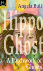 A Patchwork of Ghosts (Hippo Ghost S.)