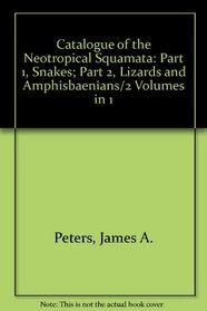 Catalogue of the Neotropical Squamata: Part 1, Snakes; Part 2, Lizards and Amphisbaenians