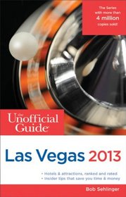 The Unofficial Guide to Las Vegas 2013 (Unofficial Guides)