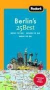 Fodor's Berlin's 25 Best, 5th Edition (25 Best)