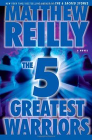 The 5 Greatest Warriors (Jack West Jr, Bk 3)