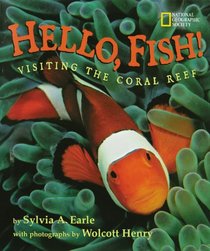 Hello, Fish: Visiting the Coral Reef