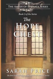 The Hope Chest: The Amish of Ephrata: An Amish Novella on Morality