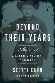 Beyond Their Years: Stories of Sixteen Civil War Children