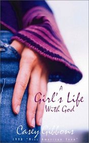 A Girl's Life With God