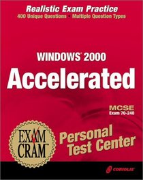 MCSE Windows 2000 Accelerated Personal Test Center (Exam: 70-240)