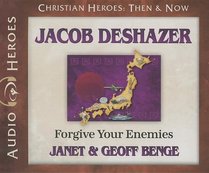 Jacob Deshazer: Forgive Your Enemies (Audiobook) (Christian Heroes: Then & Now)