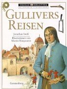 Gullivers Reisen. ( Ab 10 J.).