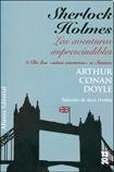 Sherlock Holmes: Las aventuras imprescindibles/ Sherlock Holmes: The indispensable Adventures: De Los Anos Oscuros a Sussex (13-20) (Spanish Edition)