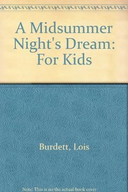 A Midsummer Night's Dream: For Kids