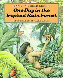 1 Day in the Tropical Rain Forest (Newbery Medal  Winner Series, No 5)