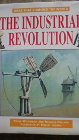 The Industrial Revolution (Ideas That Changed the World)