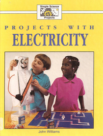 Projects With Electricity (Simple Science Projects)