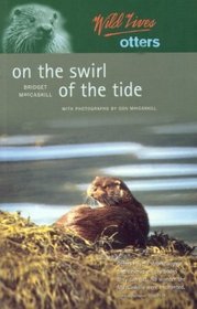 On the Swirl of the Tide (Wild Lives : Otters)