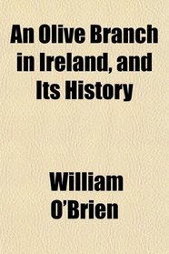 An Olive Branch in Ireland, and Its History