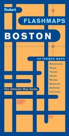 Fodor's Flashmaps Boston, 5th Edition: The Ultimate Map Guide/Find it in a Flash