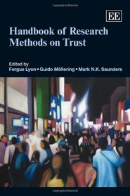 Handbook of Research Methods on Trust (Elgar Original Reference)