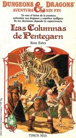 Las Columnas de Pentegarn (Pillars of Pentegarn) (Dungeons & Dragons) (Endless Quest, Bk 3) (Spanish)