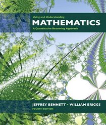 Using and Understanding Mathematics: A Quantitative Reasoning Approach, Books a la Carte Edition (4th Edition)
